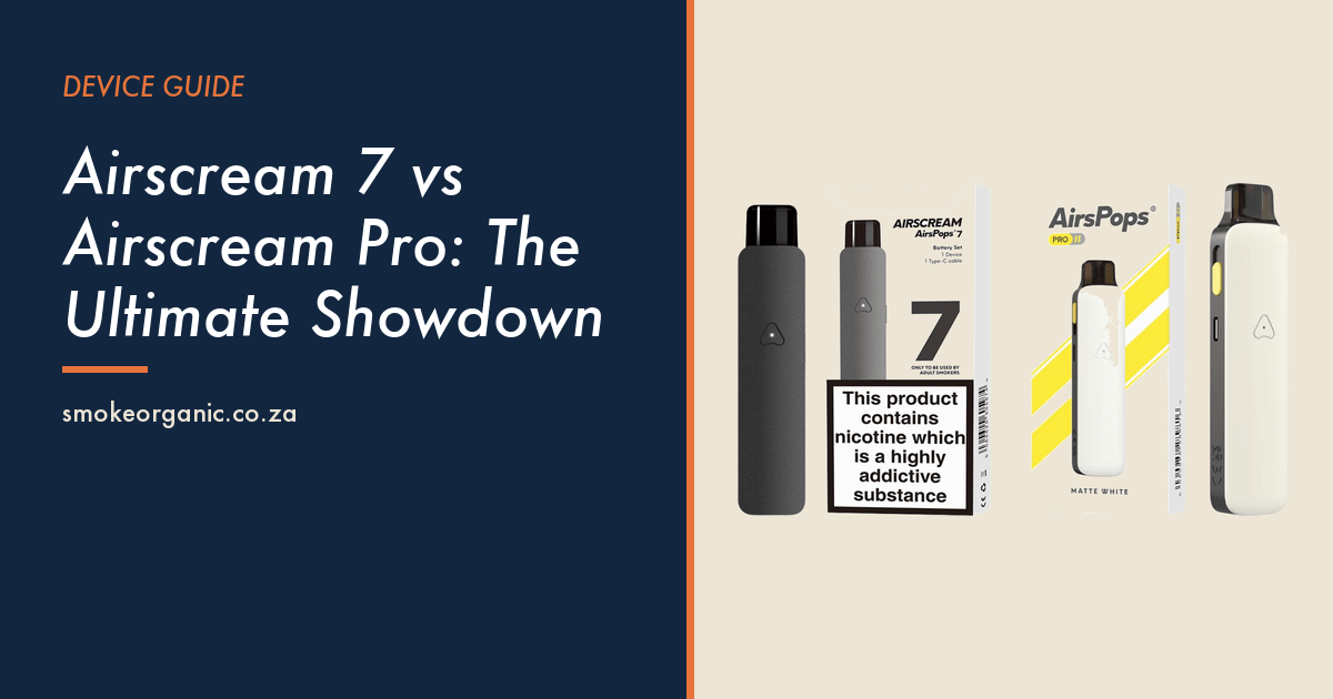 Airscream 7 vs Airscream Pro: The Ultimate Showdown - Smoke Organic Store