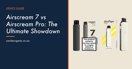 Airscream 7 vs Airscream Pro: The Ultimate Showdown - Smoke Organic Store
