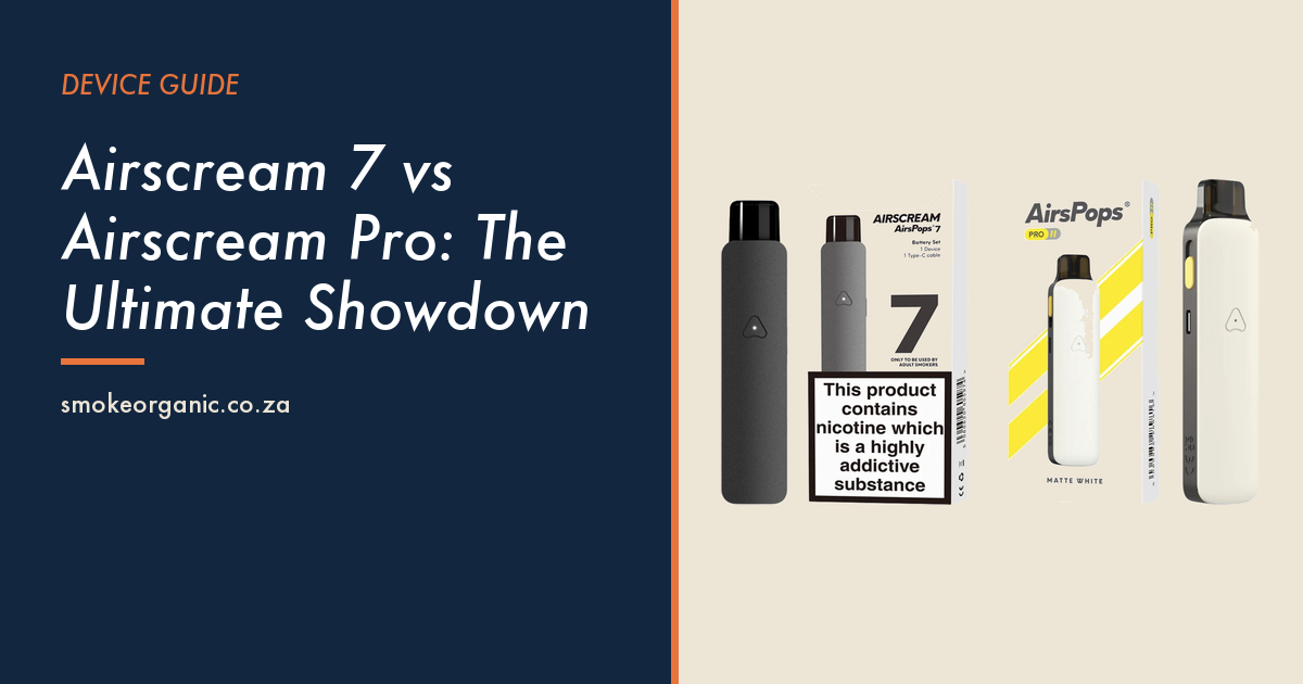Airscream 7 vs Airscream Pro: The Ultimate Showdown - Smoke Organic Store