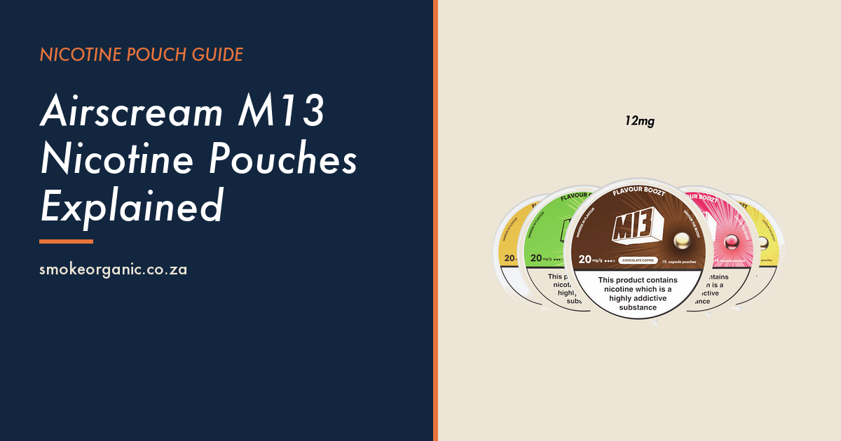 Airscream M13 Nicotine Pouches Explained - Smoke Organic Store