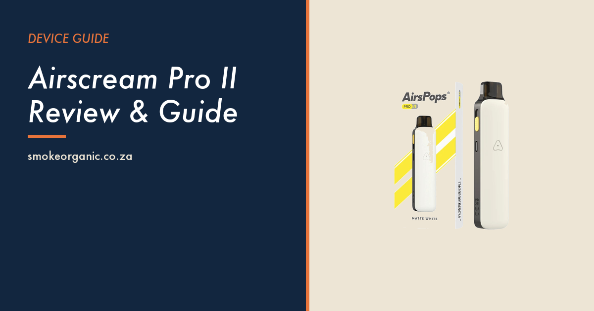 Airscream Pro II Review & Guide - Smoke Organic Store