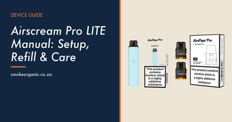 Airscream Pro LITE Manual: Setup, Refill & Care - Smoke Organic Store
