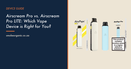 Airscream Pro vs. Airscream Pro LITE: Which Vape Device is Right for You? - Smoke Organic Store