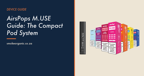 AirsPops M.USE Guide: The Compact Pod System - Smoke Organic Store