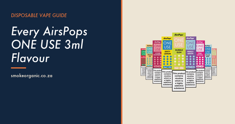 Every AirsPops ONE USE 3ml Flavour - Smoke Organic Store