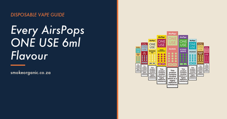 Every AirsPops ONE USE 6ml Flavour - Smoke Organic Store