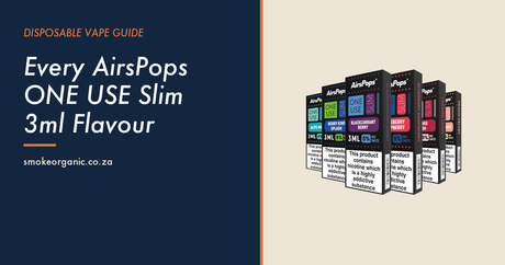 Every AirsPops ONE USE Slim 3ml Flavour - Smoke Organic Store