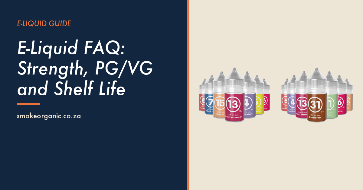 E-Liquid FAQ: Strength, PG/VG and Shelf Life - Smoke Organic Store