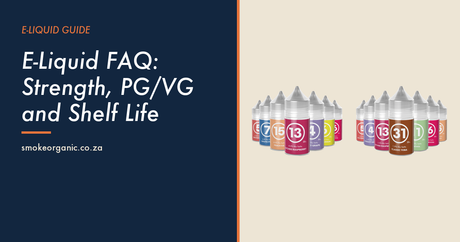E-Liquid FAQ: Strength, PG/VG and Shelf Life - Smoke Organic Store