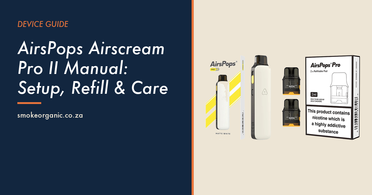 AirsPops Airscream Pro II Manual: Setup, Refill & Care - Smoke Organic Store