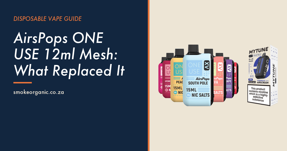 AirsPops ONE USE 12ml Mesh: What Replaced It - Smoke Organic Store
