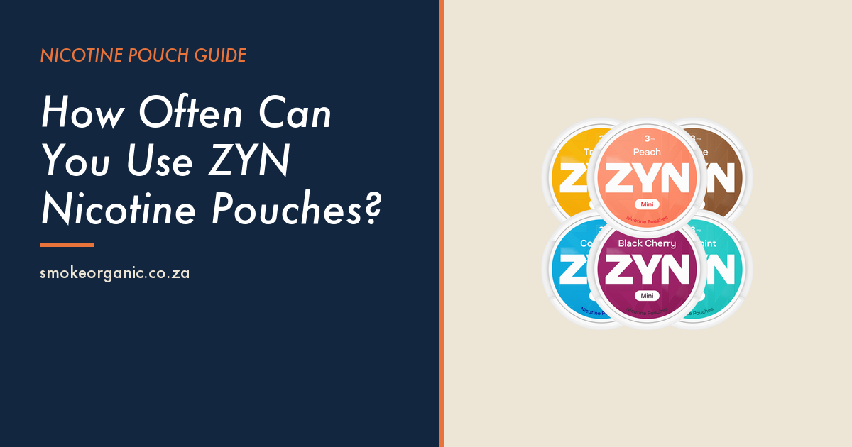 How Often Can You Use ZYN Nicotine Pouches? - Smoke Organic Store