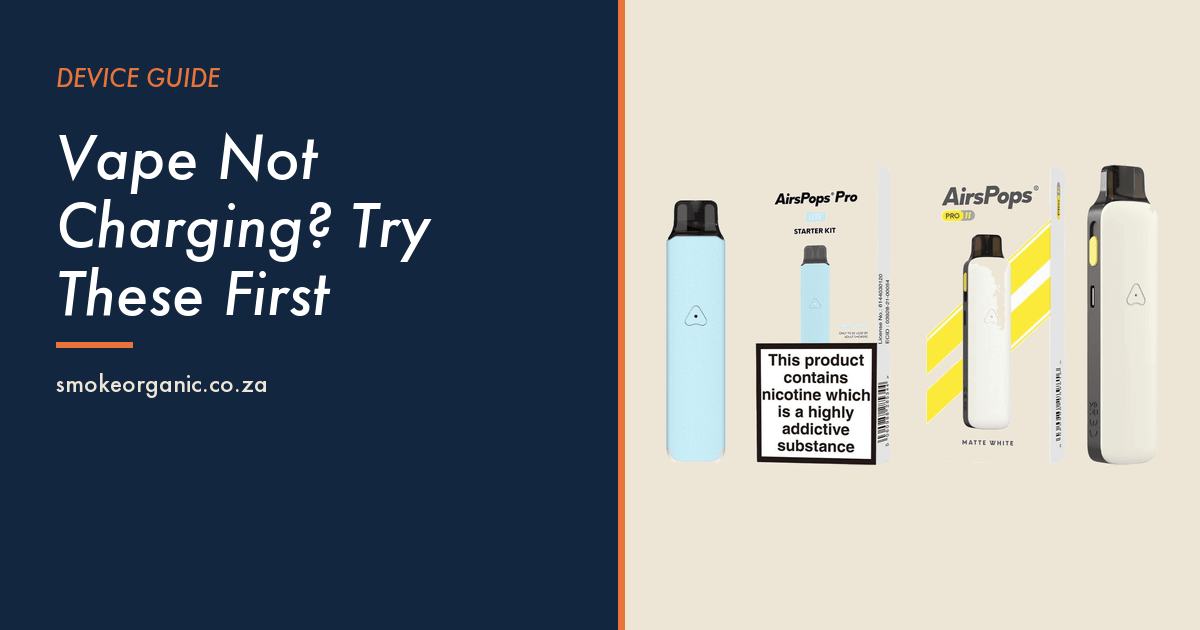 Vape Not Charging? Try These First - Smoke Organic Store
