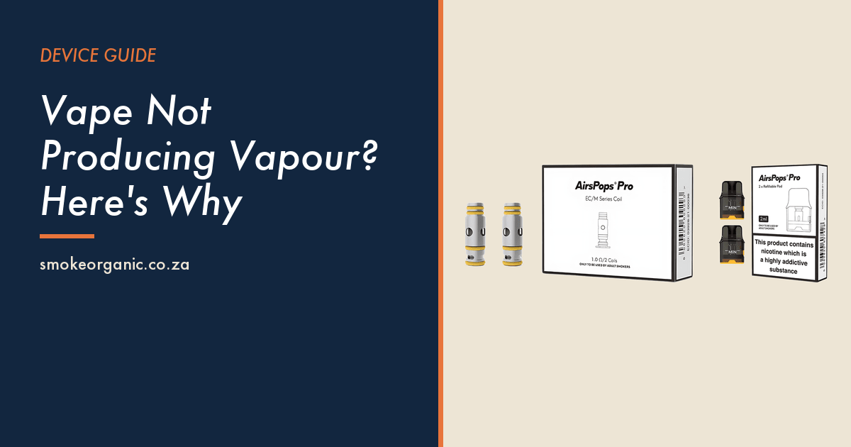 Vape Not Producing Vapour? Here's Why - Smoke Organic Store