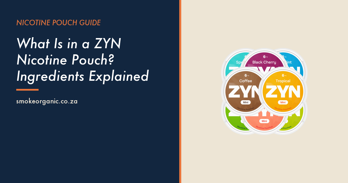 What Is in a ZYN Nicotine Pouch? Ingredients Explained - Smoke Organic Store