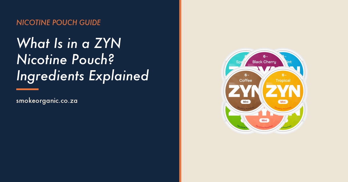 What Is in a ZYN Nicotine Pouch? Ingredients Explained - Smoke Organic Store