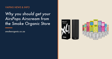 Why you should get your AirsPops Airscream from the Smoke Organic Store - Smoke Organic Store