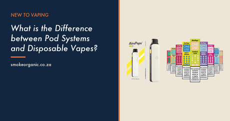 What is the Difference between Pod Systems and Disposable Vapes? - Smoke Organic Store