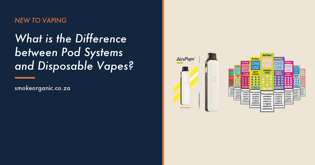 What is the Difference between Pod Systems and Disposable Vapes? - Smoke Organic Store